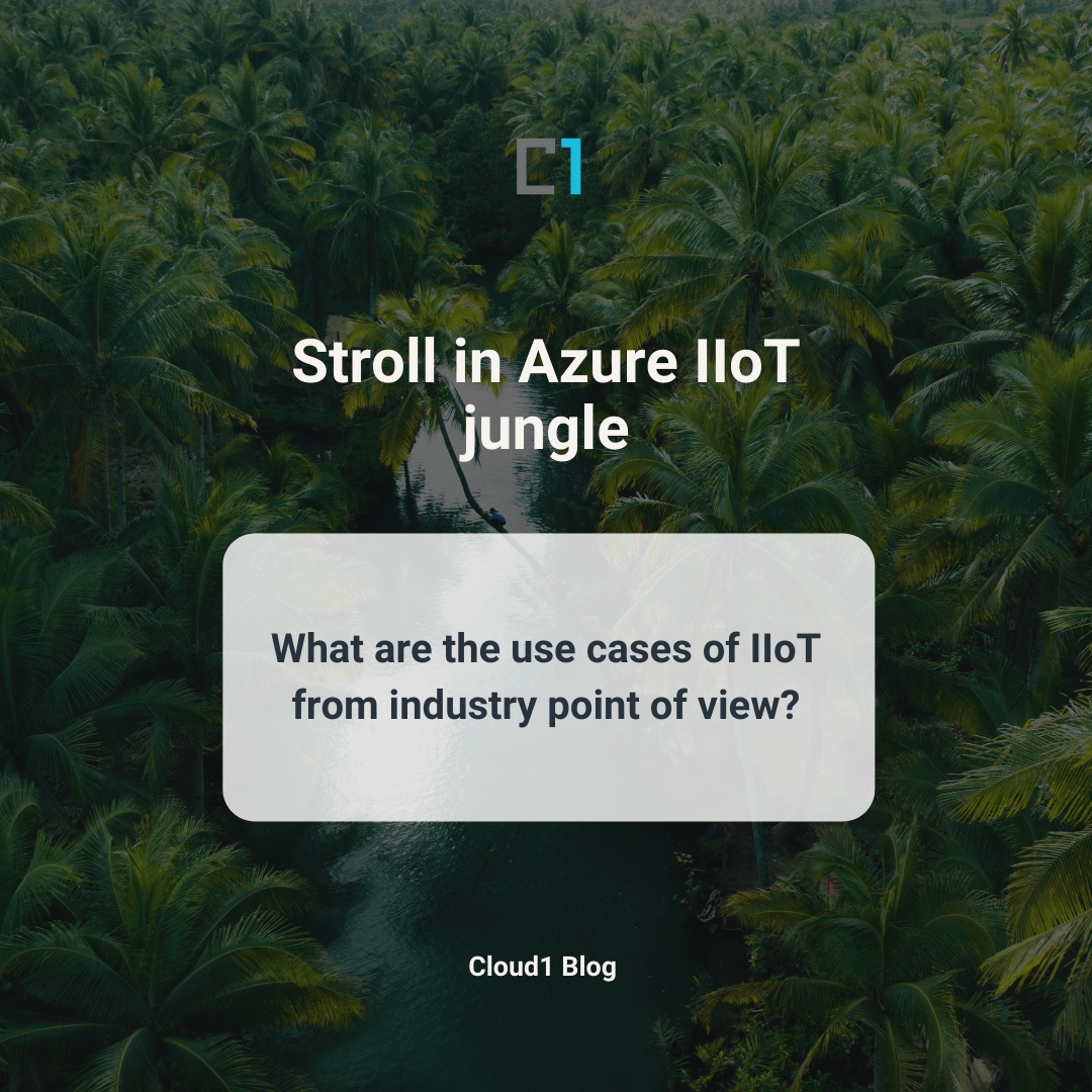 Stroll in the Azure IIoT jungle - Cloud1